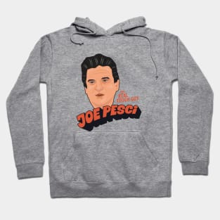 Joe Pesci, the real tough guy Illustration Hoodie